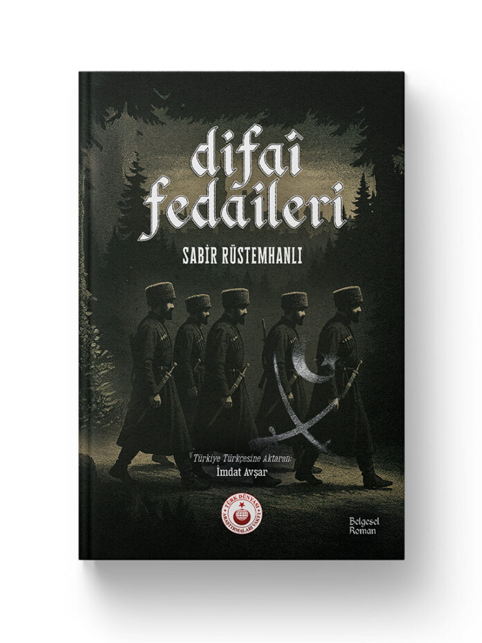 Difaî Fedaileri | Sabir Rüstemhanlı